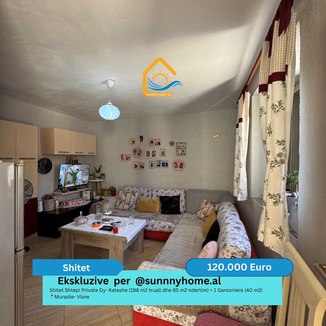 ‼️ esclusivo solo per @sunnyhome.al ‼️ casa privata in vendita due-piani (198 metri quadrati di terreno e 65 metri quadrati di costruzione) + 1 monolocale (40 metri quadrati) muradie - vlore prezzo - 120.000 euro