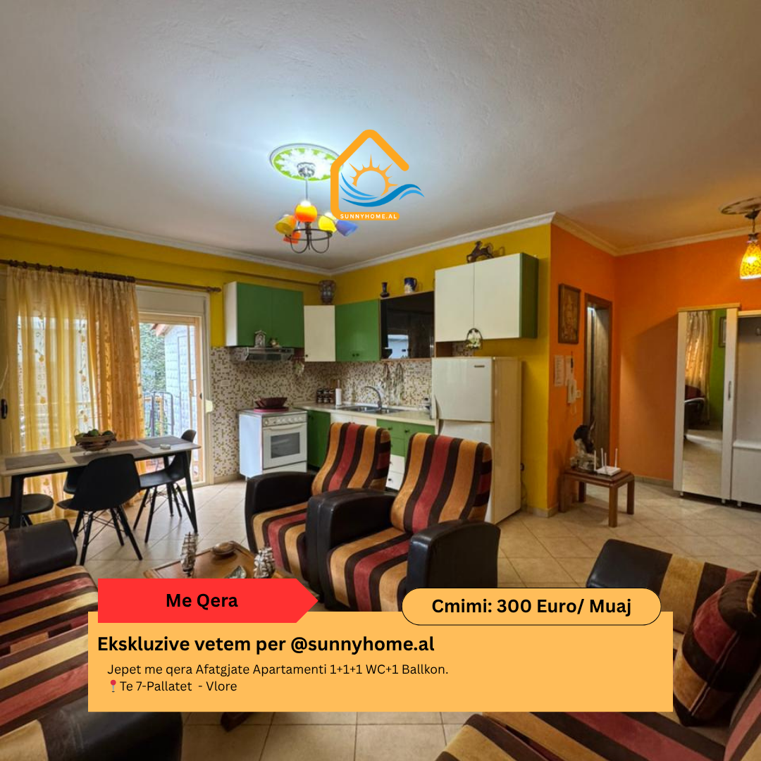 Exclusive in Vlora @sunnyhome.al long-term rental of 1+1+1 wc+1 balcony apartment. At 7-pallatet – Vlore price: 300 euro/month