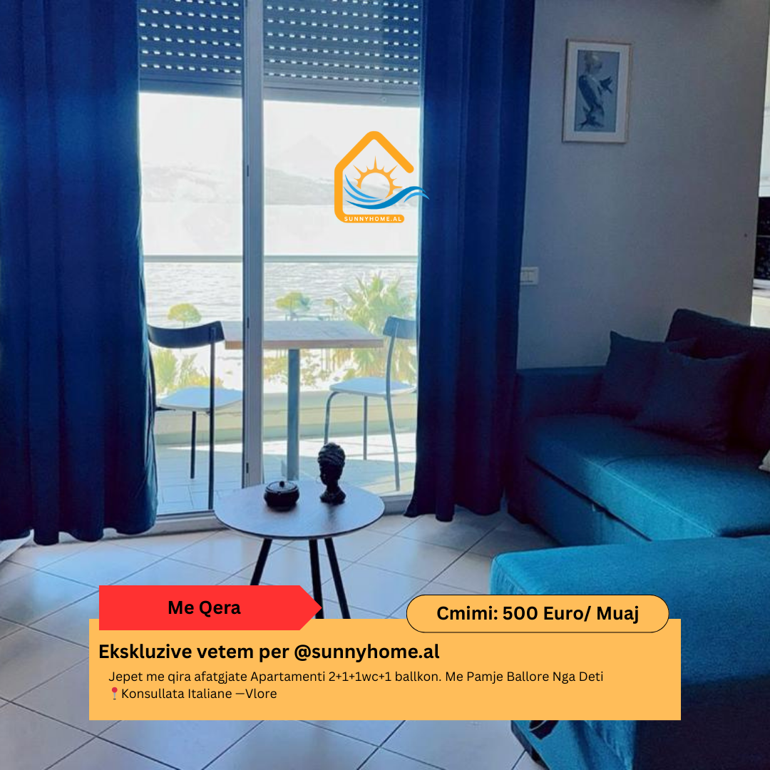 ‼️ exclusive in Vlorë @sunnyhome.al ‼️ long-term rent of a 2+1+1wc+1 balcony apartment. Sea view from the balcony italian consulate — Vlorë price: 500 euro /month