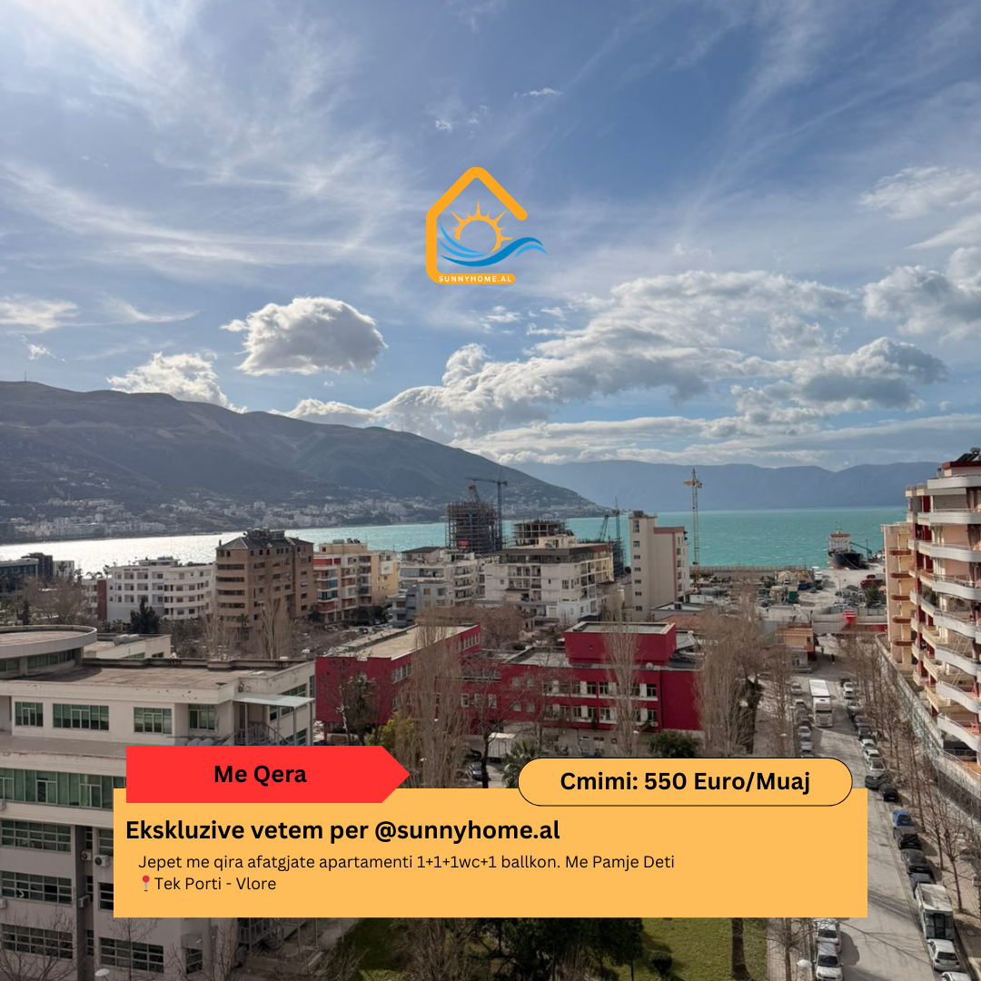 Exclusif pour @sunnyhome.al location longue durée d'un appartement 1+1+1 salle de bain+1 balcon vue mer près du port – Vlorë prix : 550 euros /mois