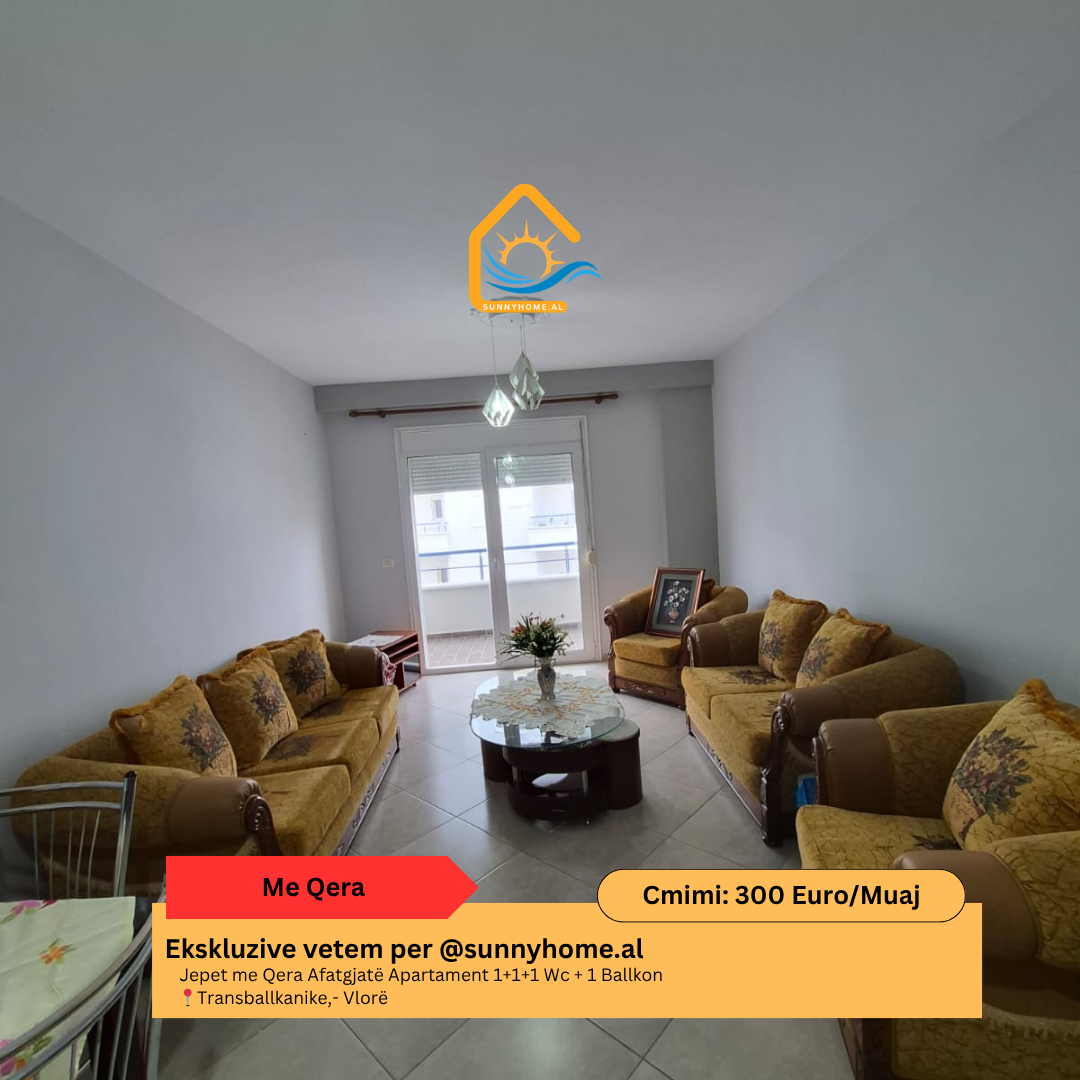 ‼️ exklusiv in Vlorë @sunnyhome.al ‼️ langzeitmiete wohnung 1+1+1 wc + 1 balkon transballkanike, Vlorë preis: 300 euro / monat
